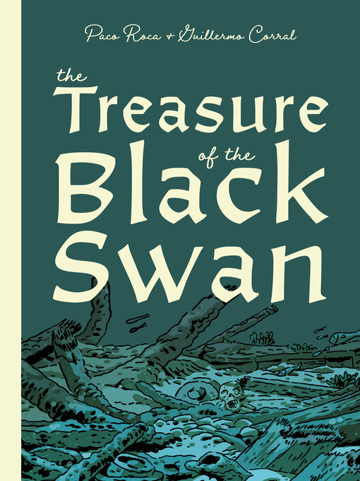 Title details for The Treasure of the Black Swan by Paco Roca - Available